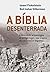 A Bíblia desenterrada: A nova visão arqueológica do antigo Israel e das origens dos seus textos sagrados (Portuguese Edition)