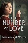 The Number of Love by Roseanna M. White