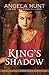 King's Shadow by Angela Elwell Hunt