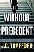 Without Precedent