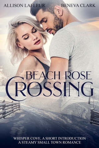 Beach Rose Crossing (Whisper Cove #0)