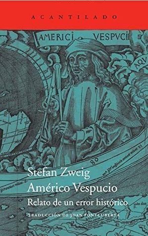 Américo Vespucio. Relato de un error histórico