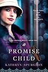 A Promise Child by Kathryn Spurgeon