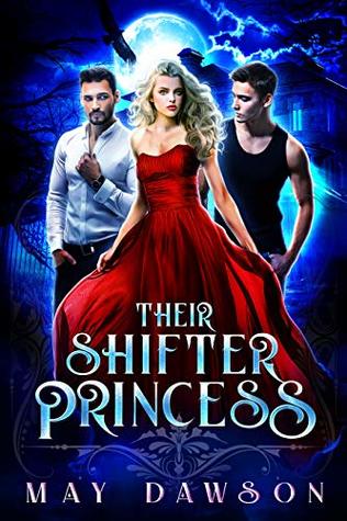Their Shifter Princess (Their Shifter Princess #1)