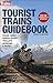 Tourist Trains Guidebook, Seventh Edition by Trains Trains magazine