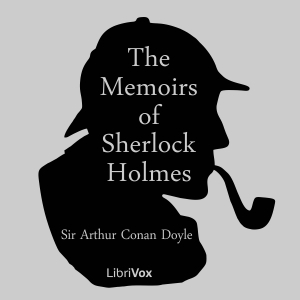 The Memoirs of Sherlock Holmes [11 stories]