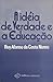 A idéia de verdade e a educação by Ruy Afonso da Costa Nunes