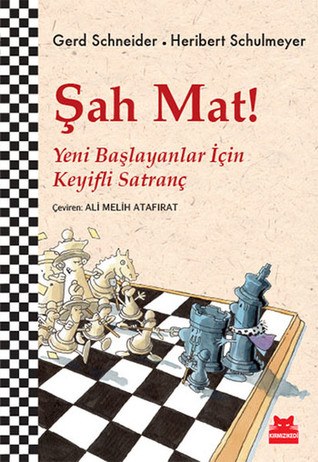 Şah Mat!  Yeni Başlayanlar İçin Keyifli Satranç (Paperback)