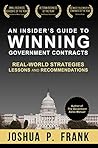 Book cover for An Insider's Guide to Winning Government Contracts: Real-World Strategies, Lessons, and Recommendations