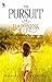 Pursuit of Happiness: A Book of Studies and Strowings, The