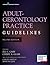 Adult-Gerontology Practice Guidelines, Second Edition by Jill C. Cash MSN APN FNP-BC