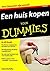 Een huis kopen voor Dummies (Dutch Edition)