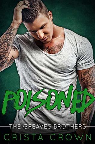 Poisoned (The Greaves Brothers #2)