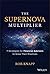 The Supernova Multiplier by Robert D. Knapp