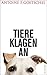 Tiere klagen an (German Edition)
