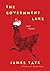 The Government Lake: Last Poems