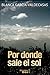 Por donde sale el sol (Spanish Edition)