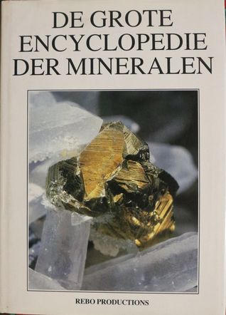 De Grote encyclopedie der mineralen (Hardcover)