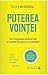 Puterea Vointei (Romanian Edition)