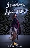 Jeweler's Apprentice by E. Kaiser Writes