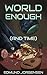 World Enough by Edmund Jorgensen