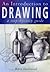 An Introduction to Drawing : A Step-By-Step Guide