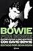 Bowie por Bowie: Entrevistas y Encuentros con David Bowie