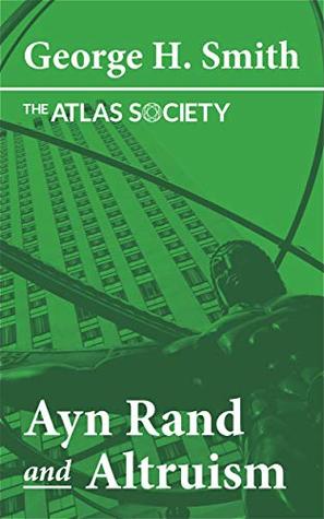 Ayn Rand and Altruism (Kindle Edition)