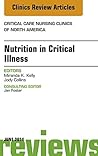 Nutrition in Critical Illness, An Issue of Critical Nursing Clinics (The Clinics: Nursing)