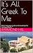 It's All Greek To Me: Basic...