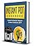 Instant Pot Cookbook: Insta...