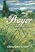 The Prayer: 68 Words that C...