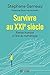 Survivre au XXIe siècle by Stéphane Garneau