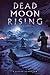 Dead Moon Rising (Last Star...