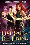 Live Fae or Die Trying (The Paranormal PI Files, #1)