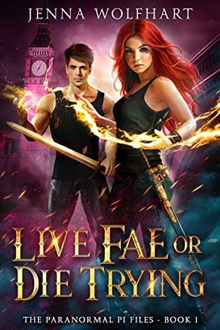 Live Fae or Die Trying (The Paranormal PI Files, #1)