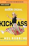 Kick Ass with Mel...