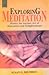 Exploring Meditation: Master the ancient art of relaxation and Enlightenment