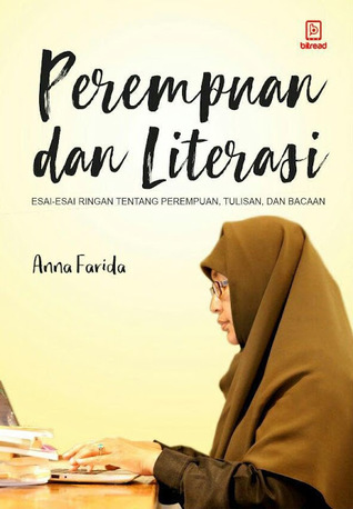 Perempuan dan Literasi: Esai-Esai Ringan tentang Perempuan, Tulisan, dan Bacaan