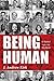 Being Human: An Historical Inquiry Into Who We Are