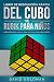 Libro de Resolución Rápida del Cubo de Rubik para Niños: Cómo Resolver el Cubo de Rubik más Rápido para Principiantes (Español/Spanish Book) (Spanish Edition)