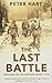 The Last Battle: Endgame on the Western Front, 1918