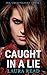 Caught in a Lie (Sex, Lies & Politics)