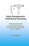 Sales Management: Field Based Coaching ("Sales Management...") Sales Management: Field Based Coaching ("Sales Management...")