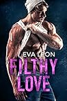 Filthy Love by Eva Leon
