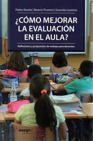 ¿Cómo mejorar la evaluación en el aula? (Paperback)