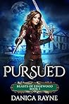 Pursued (Beasts of Edgewood, #3)