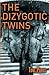The Dizygotic Twins by Toni Parks