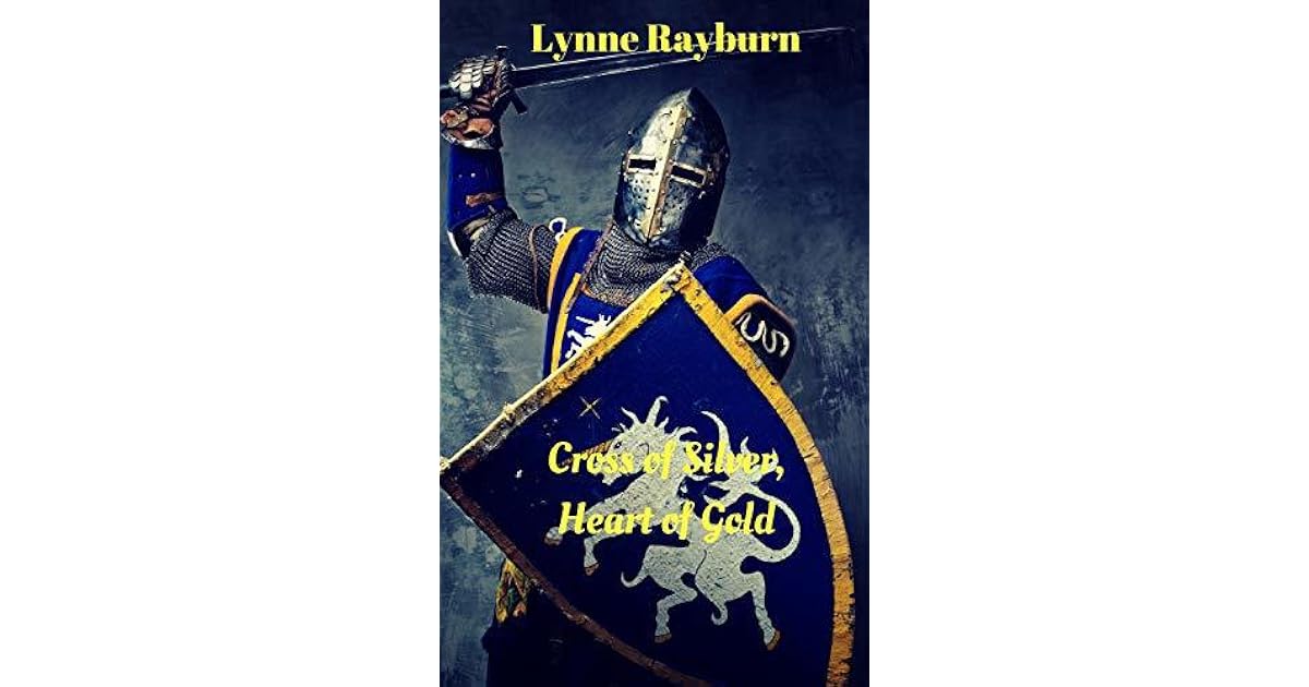 Cross of Silver, Heart of Gold by Lynne Rayburn