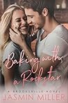 Baking With A Rockstar by Jasmin Miller